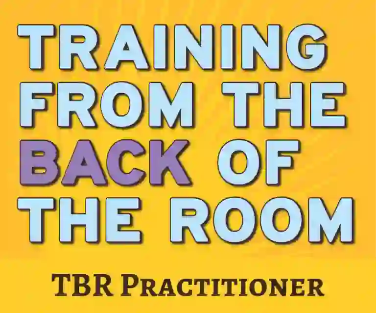 Logo: Training from the BACK of the Room (TBR) Practitioner